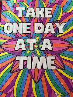 Take It One Day At A Time